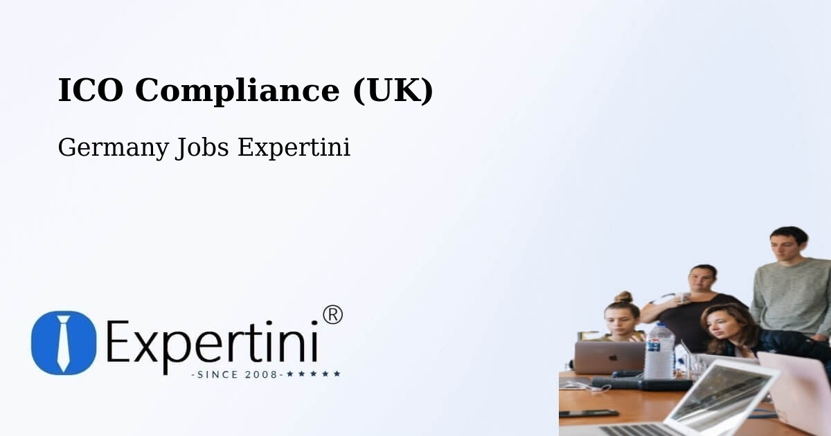 UK Data Protection & ICO Compliance – Bischweier - Germany Jobs Expertini